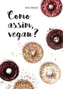 Baixar Como assim, vegan? pdf, epub, eBook