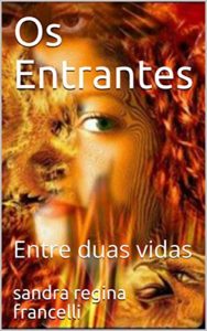 Baixar Os Entrantes: Entre  duas vidas pdf, epub, eBook