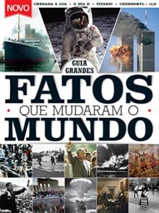 Baixar Guia Grandes Fatos que Mudaram o Mundo pdf, epub, eBook