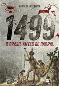 Baixar 1499: O Brasil antes de Cabral pdf, epub, eBook