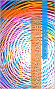 Baixar O Espirito do Dragao pdf, epub, eBook