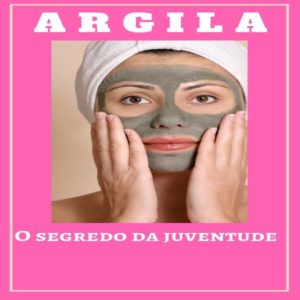 Baixar Argila: o segredo da juventude pdf, epub, eBook