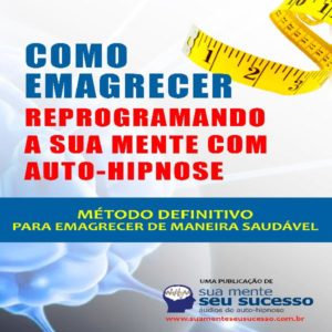 Baixar Como Emagrecer Reprogramando a sua Mente com Auto-Hipnose pdf, epub, eBook