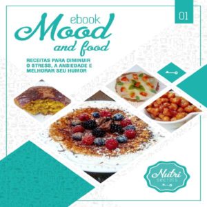 Baixar Mood and  Food: Receitas para diminuir o stress, a ansiedade e melhorar o seu humor pdf, epub, eBook
