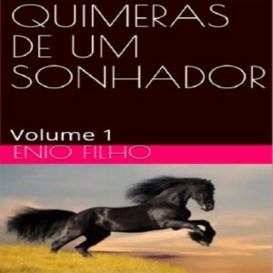 Baixar QUIMERAS DE UM SONHADOR – Volume 1 pdf, epub, eBook
