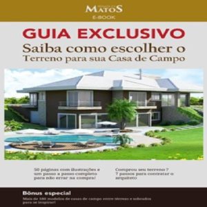 Baixar GUIA EXCLUSIVO Saiba como escolher o terreno para a sua Casa de Campo pdf, epub, eBook