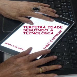 Baixar Terceira Idade Seguindo a Tecnologia – Tablet e Notebook pdf, epub, eBook