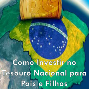 Baixar Como Investir no Tesouro Nacional para Pais e Filhos pdf, epub, eBook