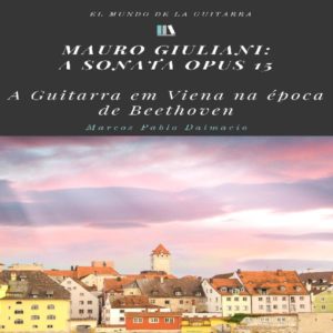 Baixar Mauro Giuliani: a Sonata Opus 15 (e-book) pdf, epub, eBook