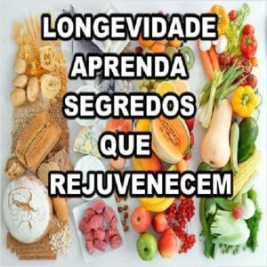 Baixar LONGEVIDADE, APRENDA SEGREDOS QUE REJUVENESCEM pdf, epub, eBook