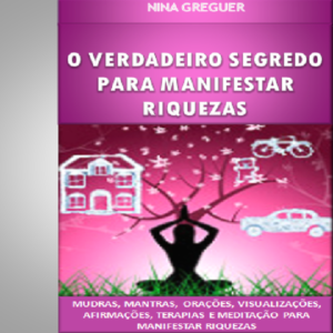 Baixar O VERDADEIRO SEGREDO PARA MANIFESTAR RIQUEZAS pdf, epub, eBook