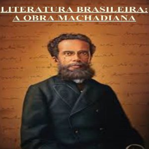 Baixar CURSO LITERATURA BRASILEIRA:A OBRA MACHADIANA pdf, epub, eBook