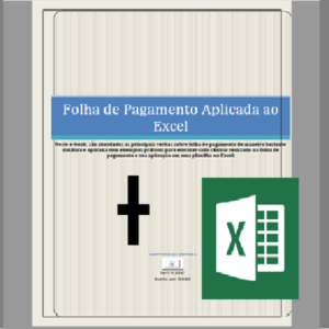 Baixar E- Book :Folha de Pagamento aplicada no Excel + Planilha Folha de Pagamento pdf, epub, eBook