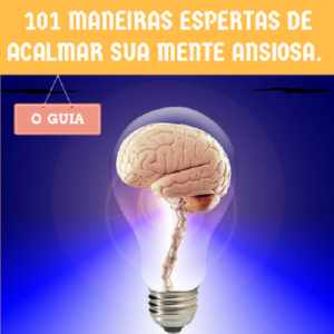 Baixar (Guia  Definitivo) 101 MANEIRAS ESPERTAS PARA ACALMAR SUA MENTE ANSIOSA. pdf, epub, eBook