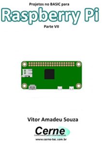 Baixar Projetos no BASIC para  Raspberry Pi Parte VII pdf, epub, eBook