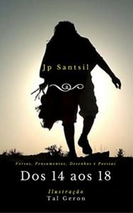 Baixar Dos 14 aos 18: Versos, Pensamentos, Desenhos e Poesias pdf, epub, eBook