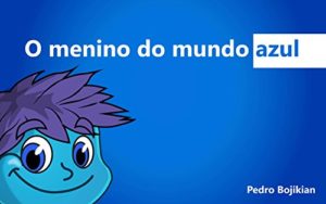 Baixar O Menino do Mundo Azul pdf, epub, eBook