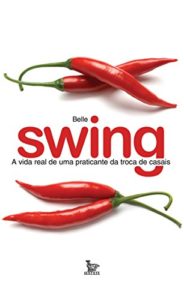 Baixar Swing – A vida real de uma praticante da troca de casais pdf, epub, eBook