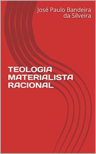 Baixar TEOLOGIA MATERIALISTA RACIONAL pdf, epub, eBook