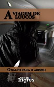 Baixar A Viagem de Loucos (O Salto para o Abismo Livro 2) pdf, epub, eBook