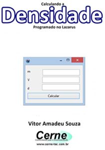 Baixar Calculando a Densidade Programado no Lazarus pdf, epub, eBook