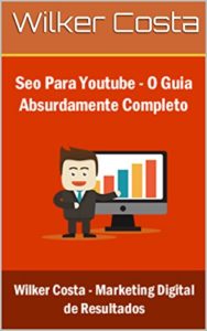 Baixar SEO Para Youtube: O Guia Absolutamente Completo pdf, epub, eBook