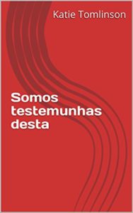 Baixar Somos testemunhas desta pdf, epub, eBook