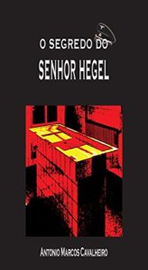 Baixar O Segredo do Senhor Hegel pdf, epub, eBook