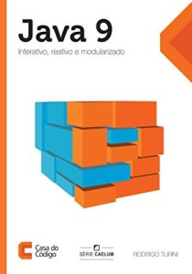 Baixar Java 9: Interativo, reativo e modularizado (Caelum) pdf, epub, eBook