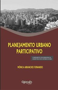 Baixar Planejamento urbano participativo: o mapeamento dos problemas da cidade pelos seus diversos atores pdf, epub, eBook