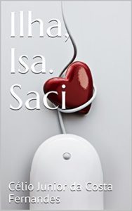 Baixar Ilha, Isa. Saci pdf, epub, eBook