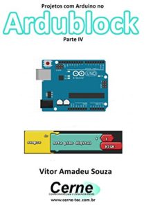 Baixar Projetos com Arduino no Ardublock Parte IV pdf, epub, eBook