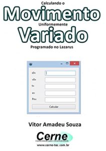 Baixar Calculando o Movimento Uniformemente Variado Programado no Lazarus pdf, epub, eBook