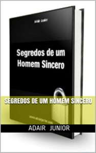 Baixar Segredos de um homem sincero (Auto ajuda) pdf, epub, eBook
