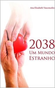 Baixar 2038 Um Mundo Estranho pdf, epub, eBook