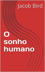 Baixar O sonho humano pdf, epub, eBook