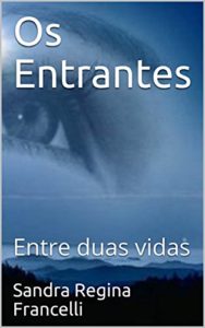 Baixar Os Entrantes: Entre duas vidas pdf, epub, eBook