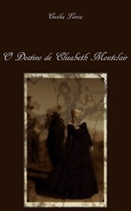 Baixar O Destino de Elizabeth Montclair pdf, epub, eBook