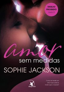 Baixar Amor sem medidas (Desejo Proibido Livro 3) pdf, epub, eBook