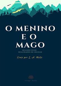 Baixar O menino e o Mago: Quando duas realidades se cruzam pdf, epub, eBook