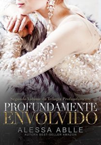 Baixar Profundamente Envolvido (Trilogia Profundamente Livro 2) pdf, epub, eBook