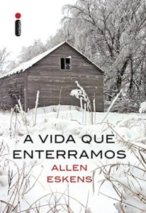 Baixar A vida que enterramos pdf, epub, eBook