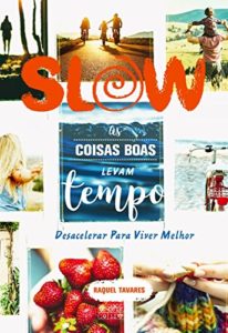 Baixar Slow, As Coisas Boas Levam Tempo pdf, epub, eBook
