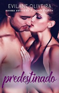 Baixar Predestinado (Trilogia Amores Impulsivos Livro 3) pdf, epub, eBook