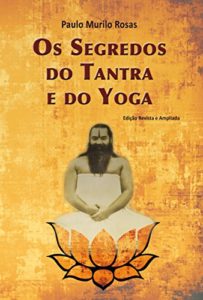 Baixar Os Segredos do Tantra e do Yoga pdf, epub, eBook