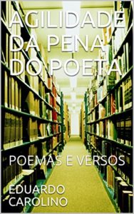 Baixar AGILIDADE DA PENA DO POETA: POEMAS E VERSOS (Poesias Livro 1) pdf, epub, eBook