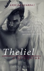 Baixar Theliel: O Despertar (Anjo da Guarda Livro 1) pdf, epub, eBook