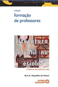 Baixar Literatura infantil na escola: A leitura em sala de aula pdf, epub, eBook