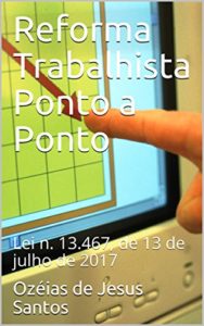 Baixar Reforma Trabalhista Ponto a Ponto: Lei n. 13.467, de 13 de julho de 2017 pdf, epub, eBook