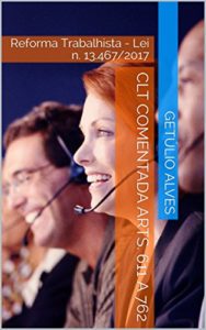 Baixar CLT Comentada Arts. 611 a 762: Reforma Trabalhista – Lei n. 13.467/2017 pdf, epub, eBook